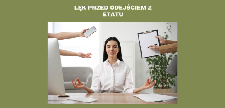 Lęk przed odejściem z etatu